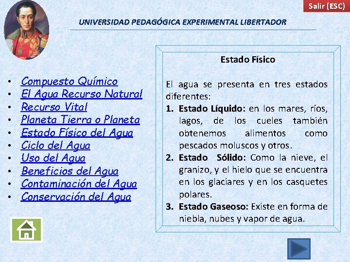Salir (ESC) UNIVERSIDAD PEDAGÓGICA EXPERIMENTAL LIBERTADOR Estado Físico • • • Compuesto Químico El