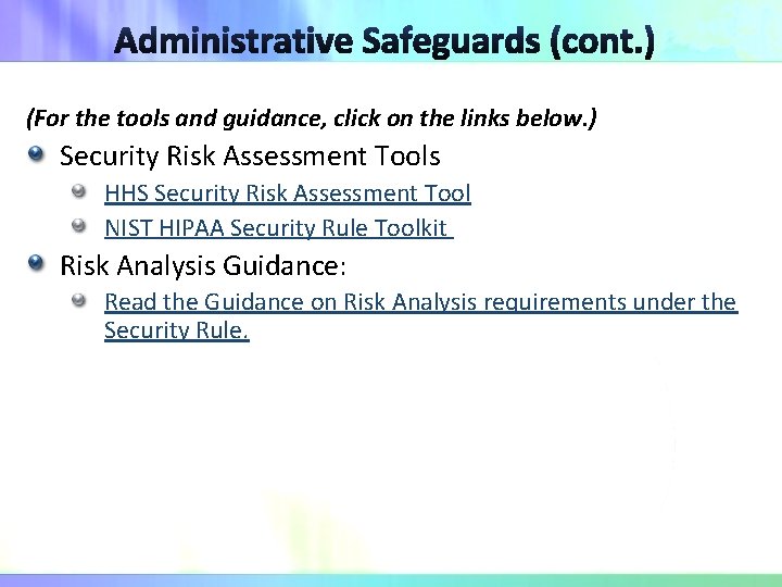 (For the tools and guidance, click on the links below. ) Security Risk Assessment