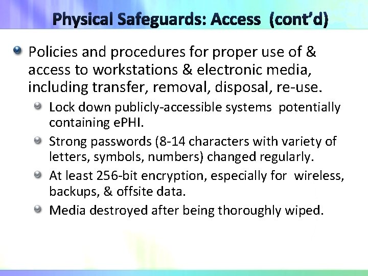 Policies and procedures for proper use of & access to workstations & electronic media,