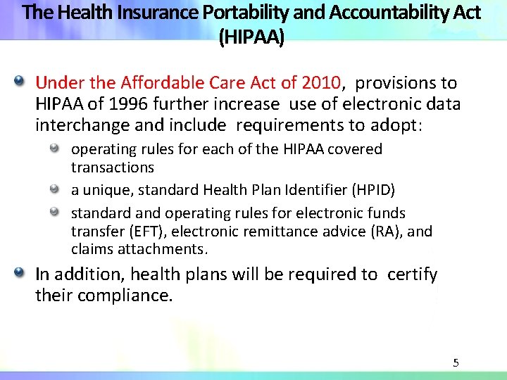 The Health Insurance Portability and Accountability Act (HIPAA) Under the Affordable Care Act of