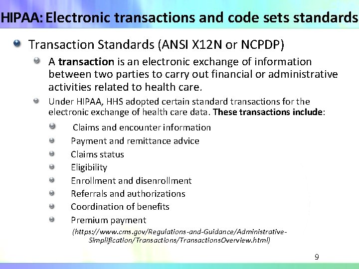 HIPAA: Electronic transactions and code sets standards Transaction Standards (ANSI X 12 N or