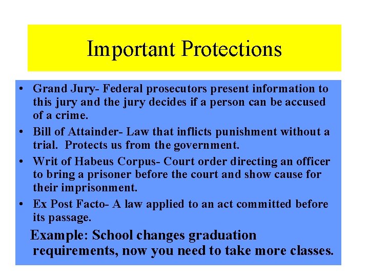 Important Protections • Grand Jury- Federal prosecutors present information to this jury and the