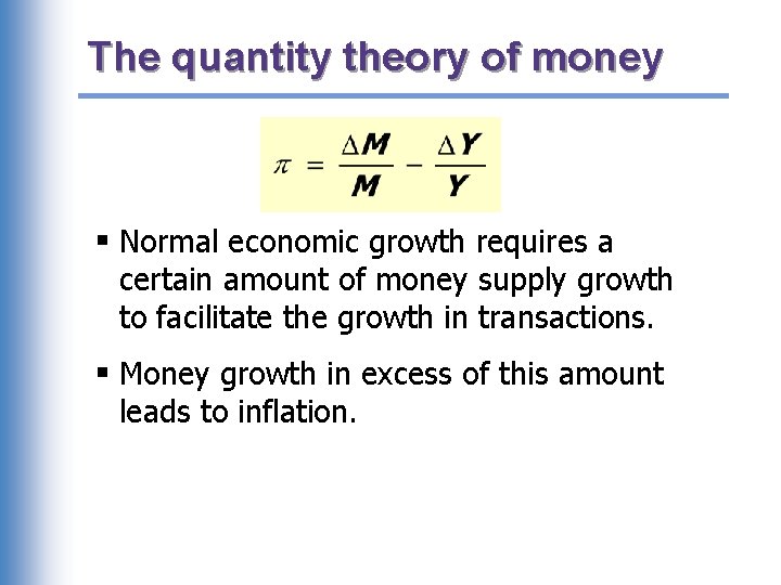 The quantity theory of money § Normal economic growth requires a certain amount of
