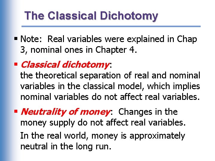 The Classical Dichotomy § Note: Real variables were explained in Chap 3, nominal ones