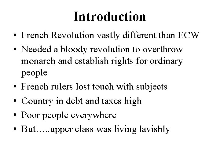 Introduction French Revolution vastly different than ECW Needed