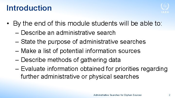 Introduction • By the end of this module students will be able to: –