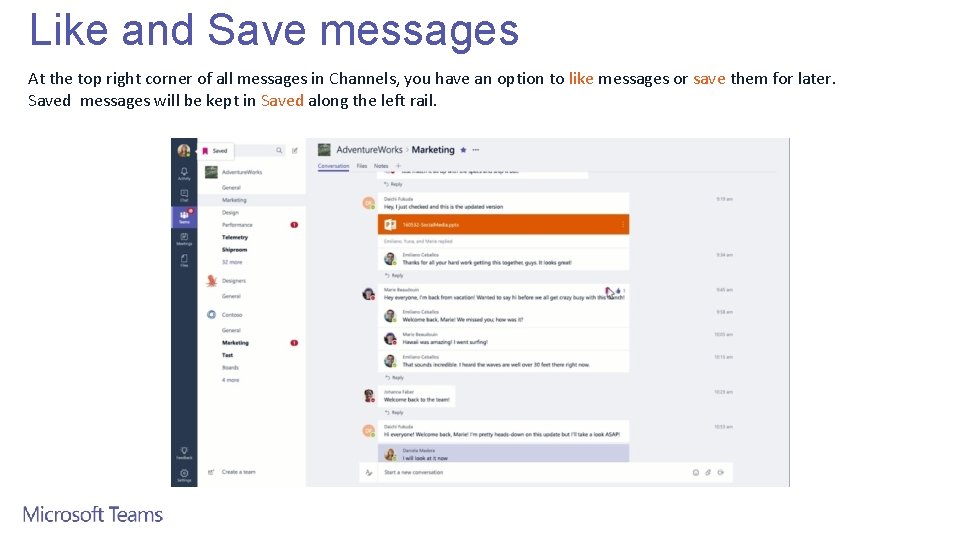 Like and Save messages At the top right corner of all messages in Channels,