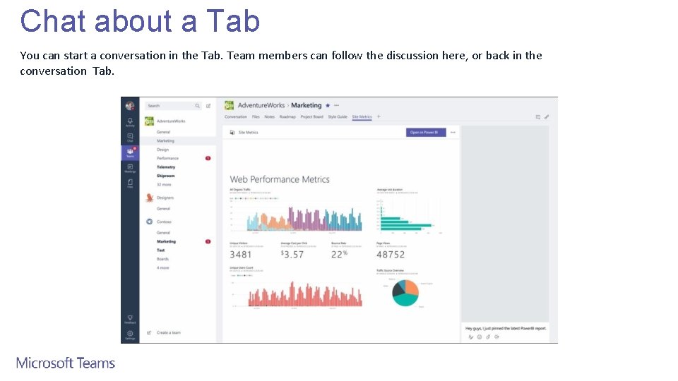 Chat about a Tab You can start a conversation in the Tab. Team members