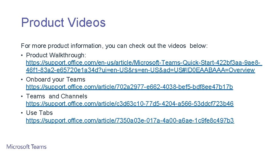 Product Videos For more product information, you can check out the videos below: •