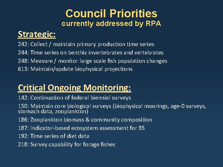 Council Priorities currently addressed by RPA Strategic: 242: Collect / maintain primary production time Council Priorities currently addressed by RPA Strategic: 242: Collect / maintain primary production time