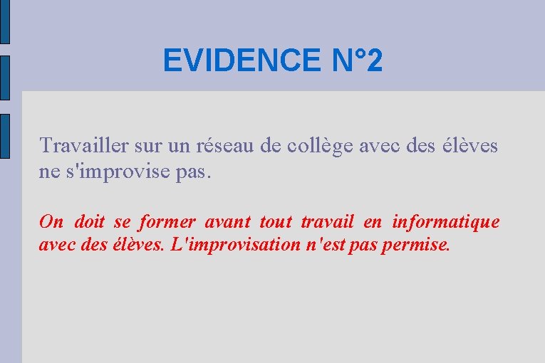 EVIDENCE N° 2 Travailler sur un réseau de collège avec des élèves ne s'improvise