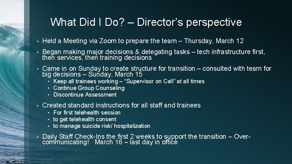 What Did I Do? – Director’s perspective • Held a Meeting via Zoom to