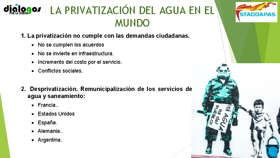 LA PRIVATIZACIÓN DEL AGUA EN EL MUNDO 1. La privatización no cumple con las