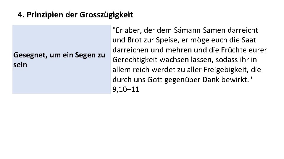 4. Prinzipien der Grosszügigkeit "Er aber, der dem Sämann Samen darreicht und Brot zur