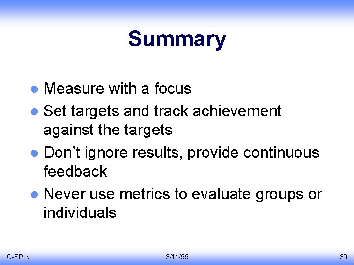 Summary Measure with a focus l Set targets and track achievement against the targets