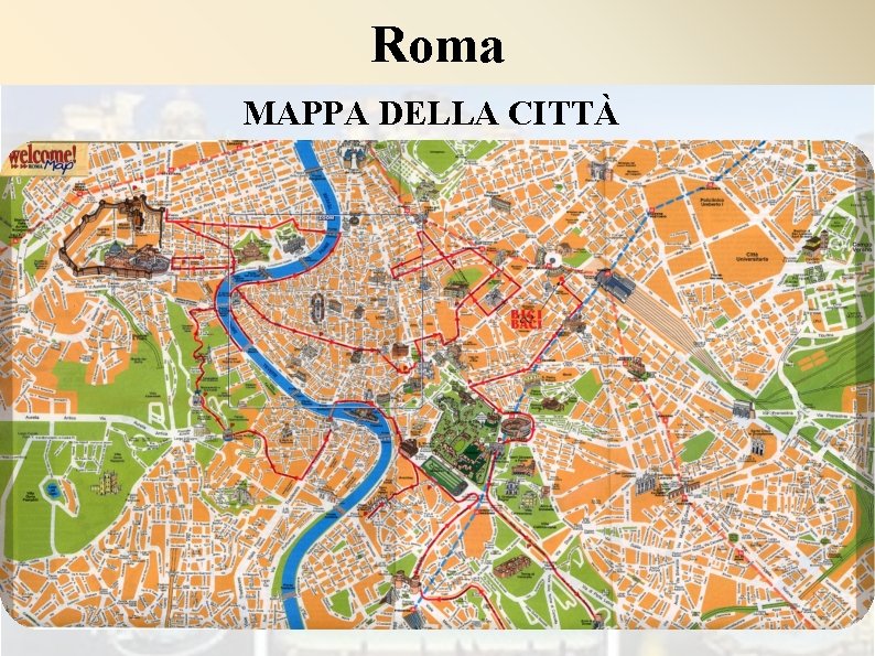 Roma MAPPA DELLA CITTÀ 