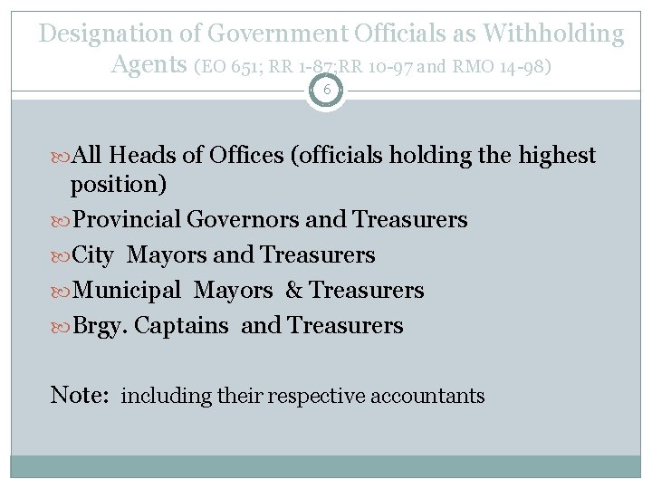 Designation of Government Officials as Withholding Agents (EO 651; RR 1 -87; RR 10