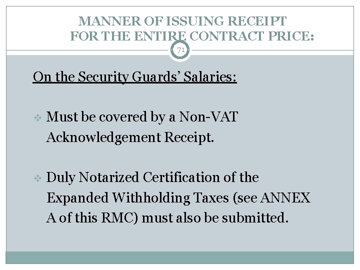 MANNER OF ISSUING RECEIPT FOR THE ENTIRE CONTRACT PRICE: 71 On the Security Guards’