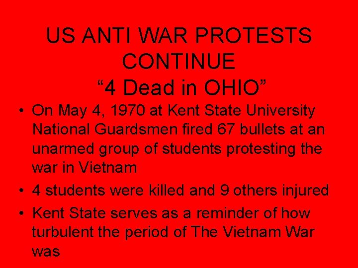 US ANTI WAR PROTESTS CONTINUE “ 4 Dead in OHIO” • On May 4,