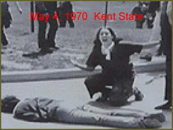 May 4, 1970 Kent State 