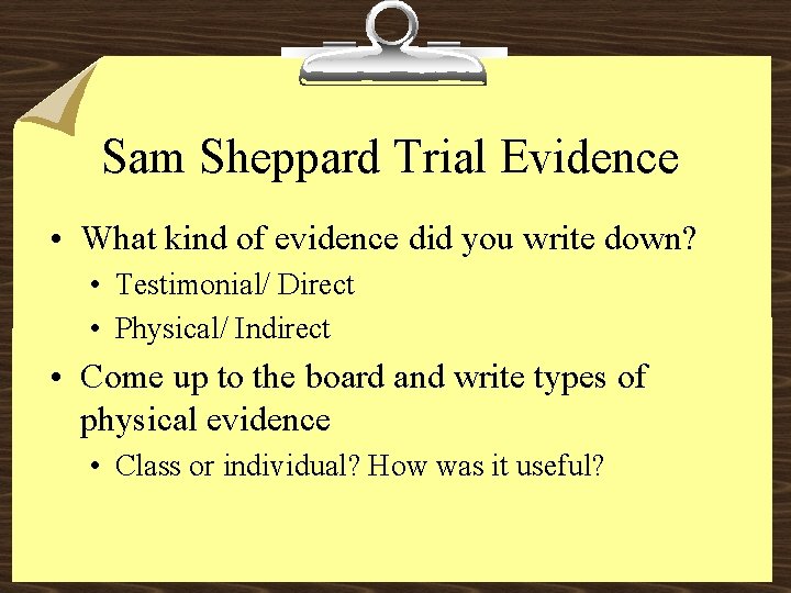 Sam Sheppard Trial Evidence • What kind of evidence did you write down? •