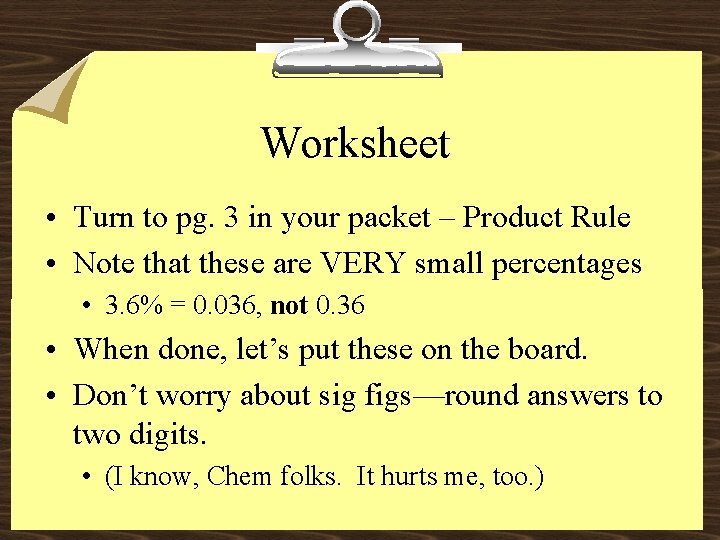 Worksheet • Turn to pg. 3 in your packet – Product Rule • Note
