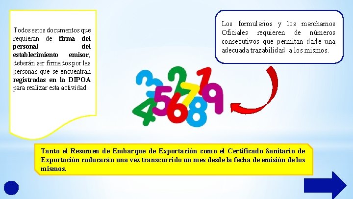 Todos estos documentos que requieran de firma del personal del establecimiento emisor, deberán ser