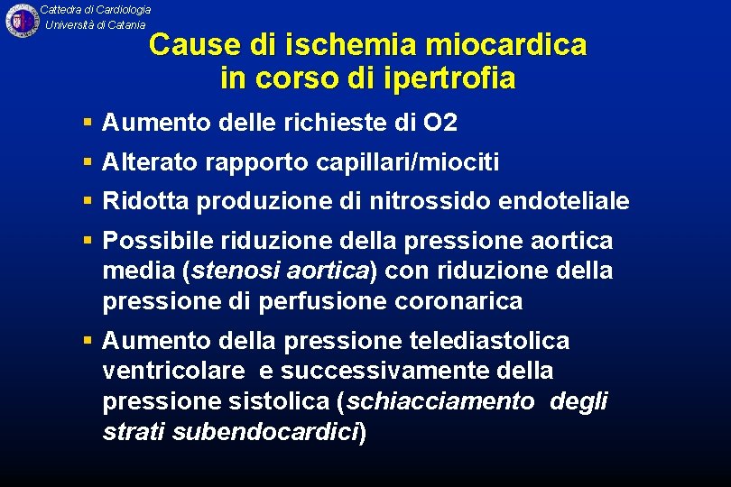 Cattedra di Cardiologia Università di Catania Cause di ischemia miocardica in corso di ipertrofia