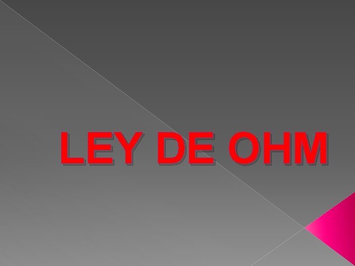 LEY DE OHM 