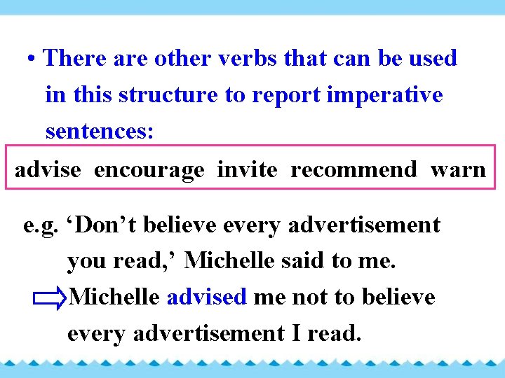  • There are other verbs that can be used in this structure to