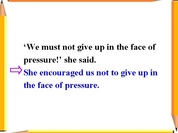 ‘We must not give up in the face of pressure!’ she said. She encouraged