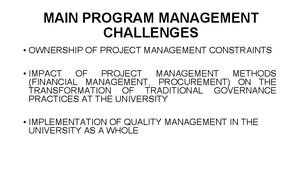 MAIN PROGRAM MANAGEMENT CHALLENGES • OWNERSHIP OF PROJECT MANAGEMENT CONSTRAINTS • IMPACT OF PROJECT