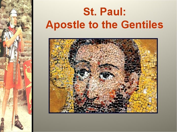 St. Paul: Apostle to the Gentiles 