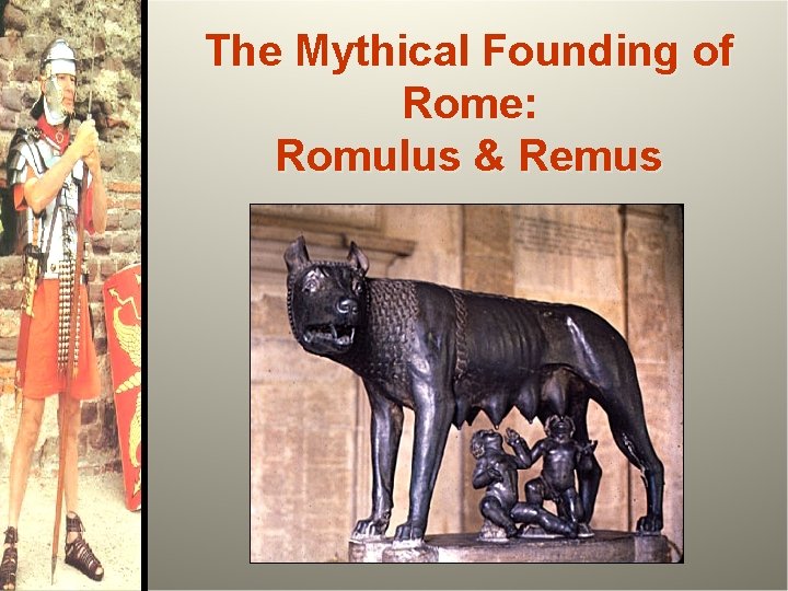 The Mythical Founding of Rome: Romulus & Remus 