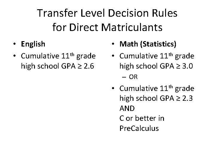 Transfer Level Decision Rules for Direct Matriculants • English • Cumulative 11 th grade