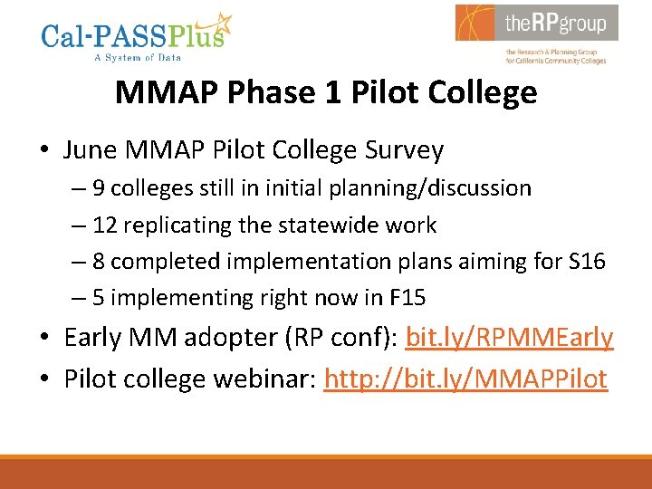 MMAP Phase 1 Pilot College • June MMAP Pilot College Survey – 9 colleges