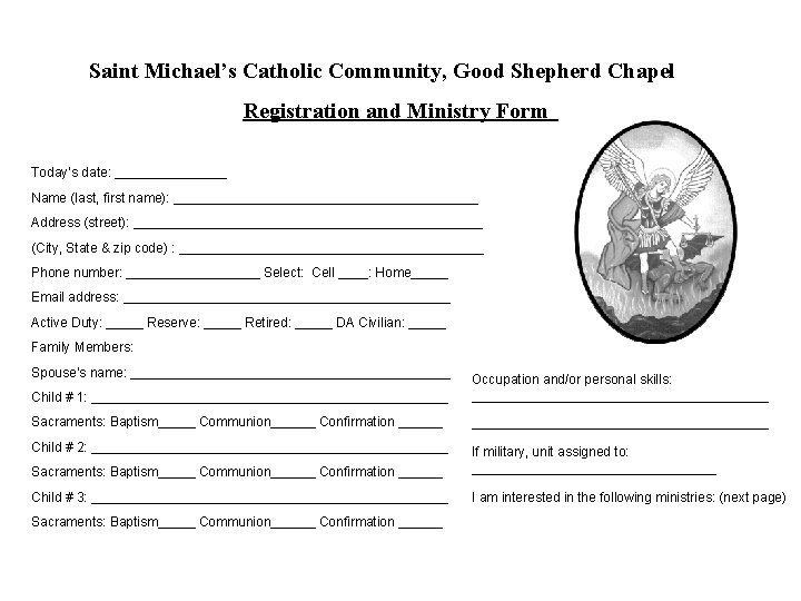 Saint Michael’s Catholic Community, Good Shepherd Chapel Registration and Ministry Form Today’s date: ________