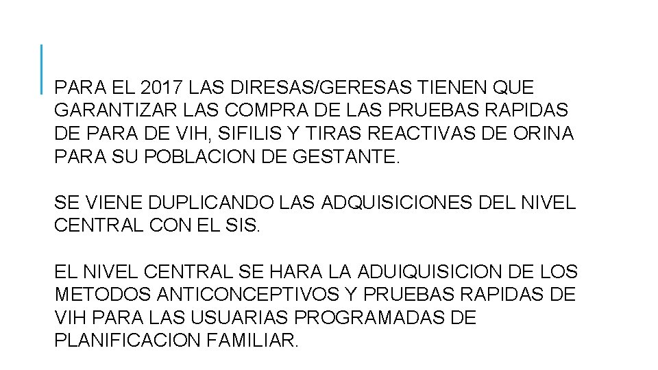 PARA EL 2017 LAS DIRESAS/GERESAS TIENEN QUE GARANTIZAR LAS COMPRA DE LAS PRUEBAS RAPIDAS