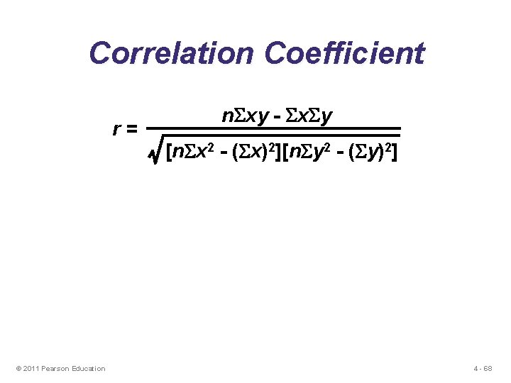 Correlation Coefficient r= n. Sxy - Sx. Sy [n. Sx 2 - (Sx)2][n. Sy