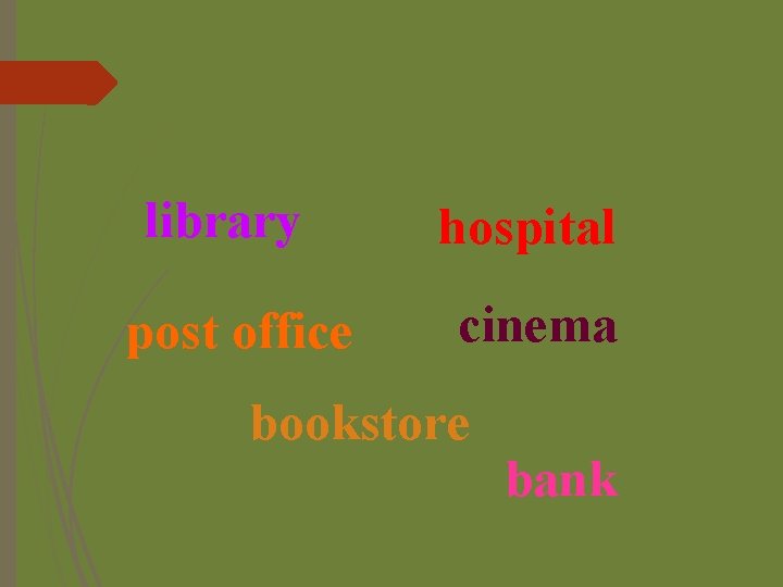library post office hospital cinema bookstore bank 