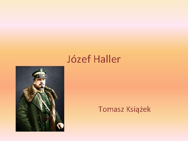 Józef Haller Tomasz Książek 