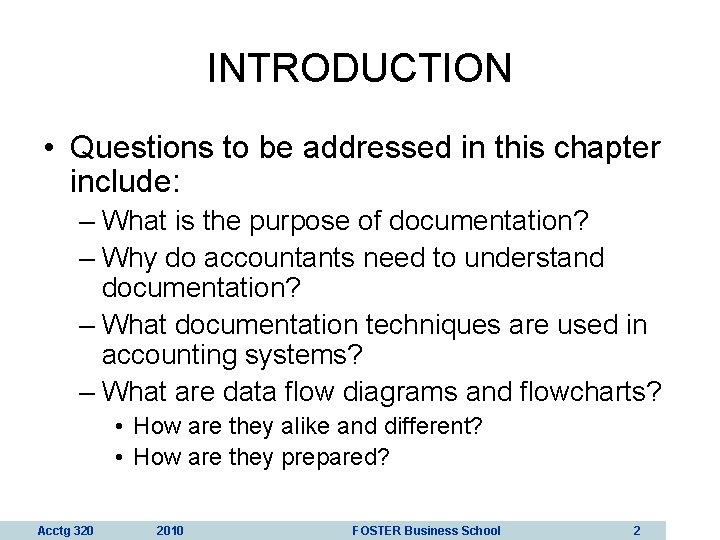 INTRODUCTION • Questions to be addressed in this chapter include: – What is the