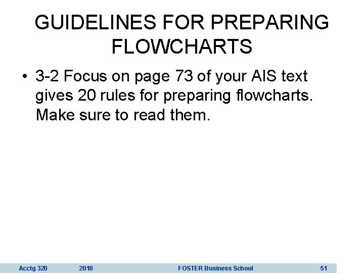 GUIDELINES FOR PREPARING FLOWCHARTS • 3 -2 Focus on page 73 of your AIS