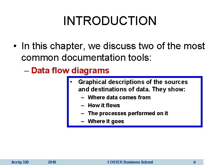 INTRODUCTION • In this chapter, we discuss two of the most common documentation tools: