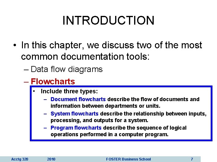 INTRODUCTION • In this chapter, we discuss two of the most common documentation tools: