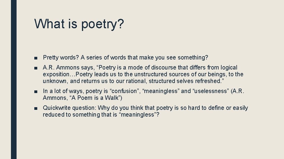 What is poetry? ■ Pretty words? A series of words that make you see