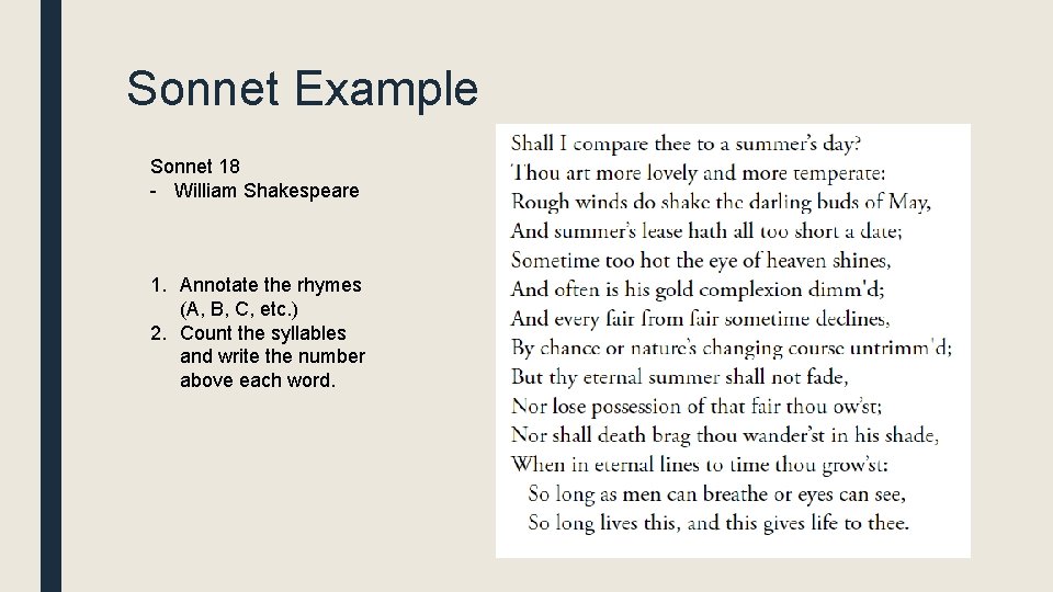 Sonnet Example Sonnet 18 - William Shakespeare 1. Annotate the rhymes (A, B, C,