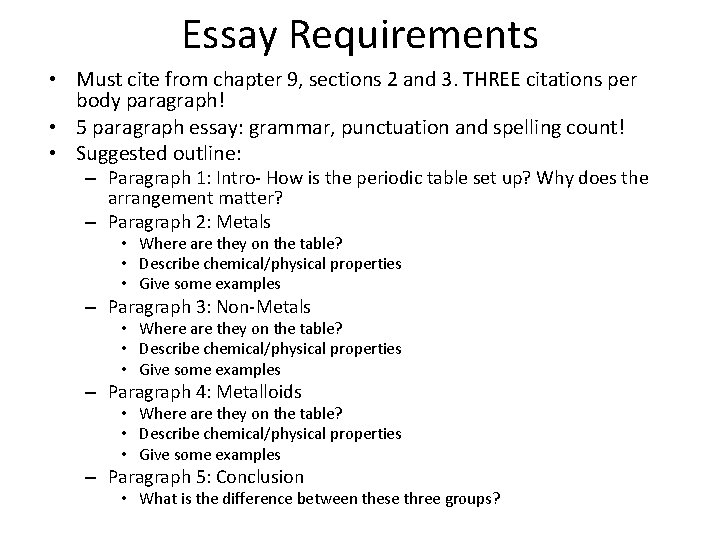 Essay Requirements • Must cite from chapter 9, sections 2 and 3. THREE citations