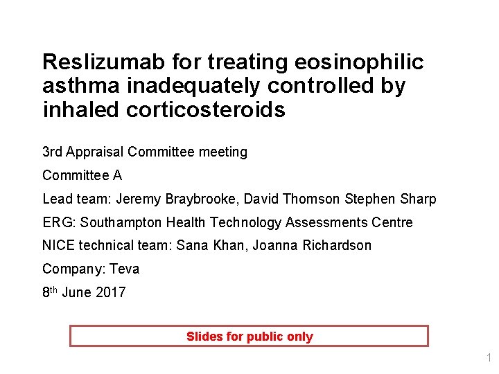 Reslizumab for treating eosinophilic asthma inadequately controlled by inhaled corticosteroids 3 rd Appraisal Committee