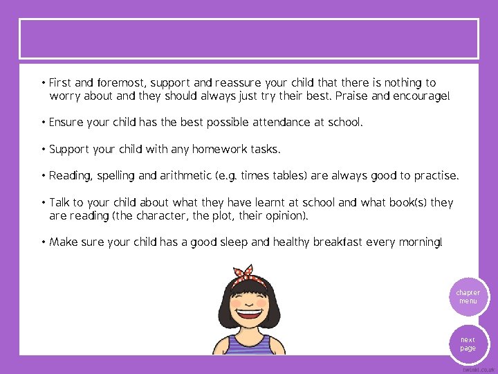  • First and foremost, support and reassure your child that there is nothing